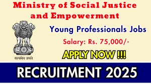 Ministry of Social Justice and Empowerment Young Professionals Recruitment 2025 - Apply Online for 49 Posts Ministry of Social Justice and Empowerment Young Professionals Recruitment 2025 - Apply Online for 49 Posts