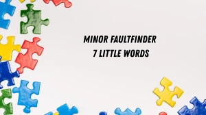 Minor faultfinder 7 Little Words 9 letters Answer