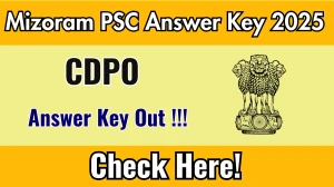 Mizoram PSC CDPO Answer Key 2025 Released – Download Now at mpsc.mizoram.gov.in