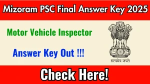 Mizoram PSC Motor Vehicle Inspector Final Answer Key 2025 Released – Download Now