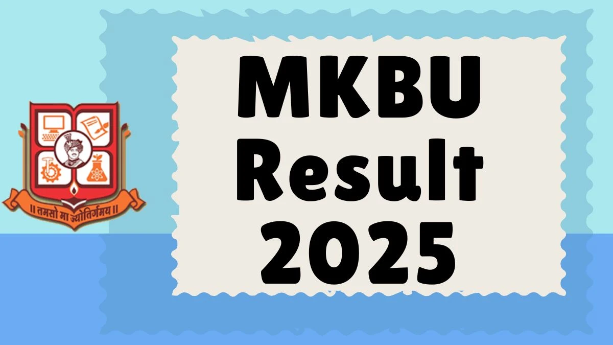 MKBU Result 2025 Out at mkbhavuni.edu.in Direct Link to Download 1st, 3rd, 4th and 6th Semester Result