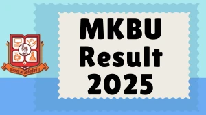 MKBU Result 2025 Out at mkbhavuni.edu.in Direct Link to Download 1st, 3rd, 4th and 6th Semester Result