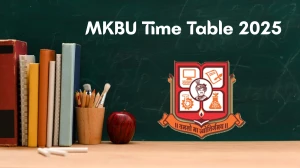 MKBU Time Table 2025 Announced for M.Sc, BSW, B.Sc, B.Com, B.A and BBA @ mkbhavuni.edu.in Details Here MKBU Time Table 2025 Announced for M.Sc, BSW, B.Sc, B.Com, B.A and BBA @ mkbhavuni.edu.in Details Here