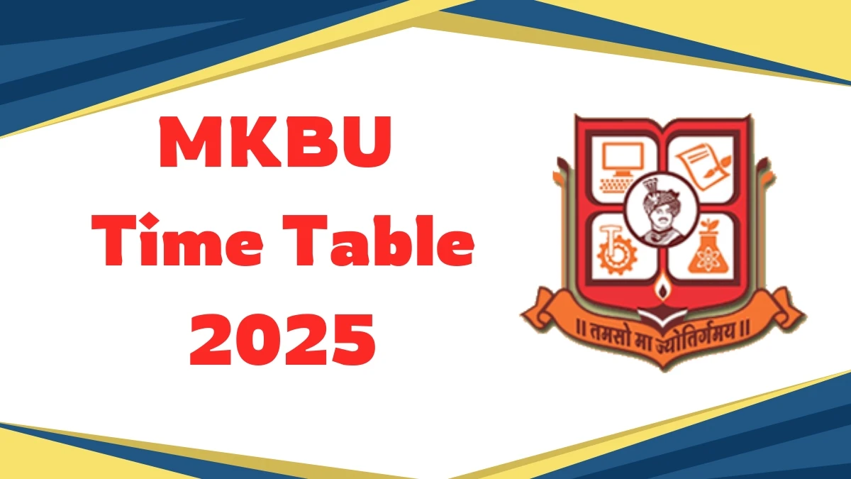 MKBU Time Table 2025 Announced @ mkbhavuni.edu.in Details Here