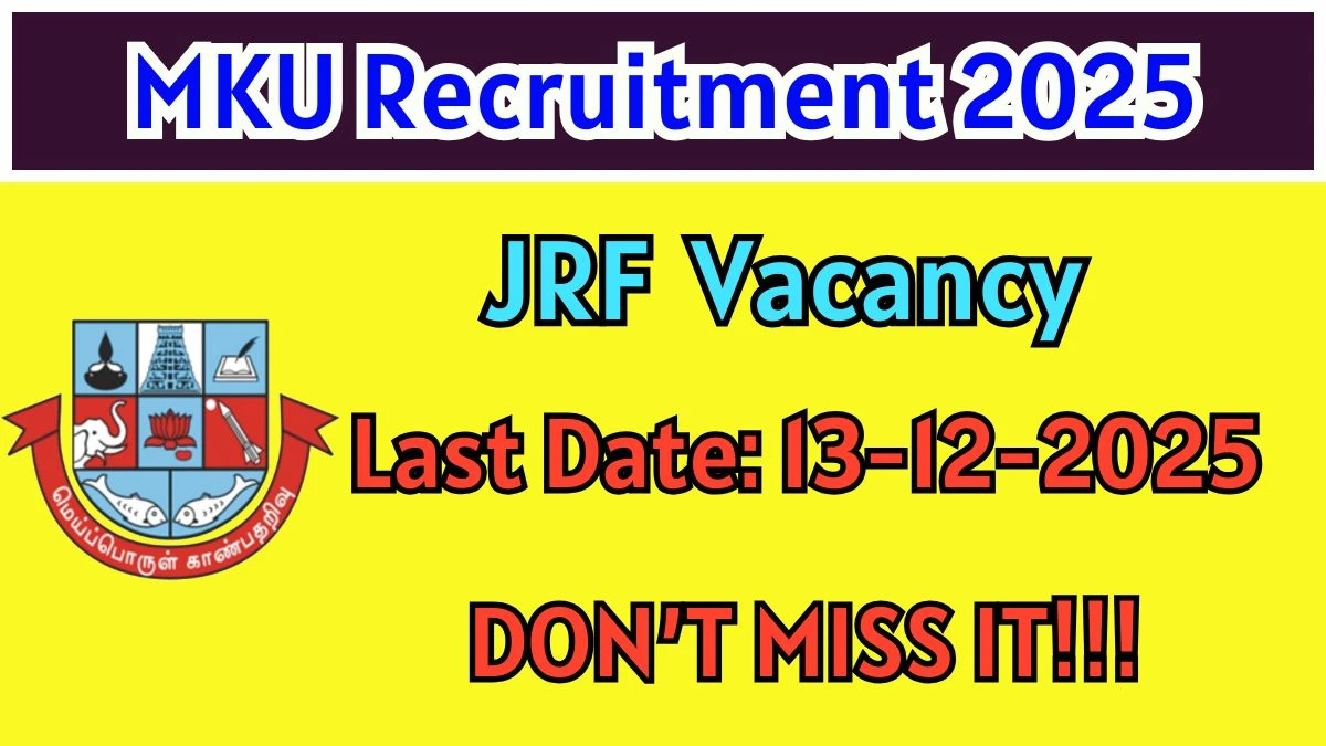 MKU Junior Research Fellow Recruitment 2025 - Apply Offline for 1 Posts