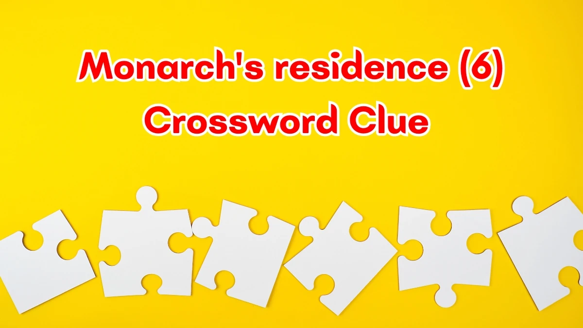 Monarch's residence Crossword Clue Irish Daily Mail Quick 6 letters Answer