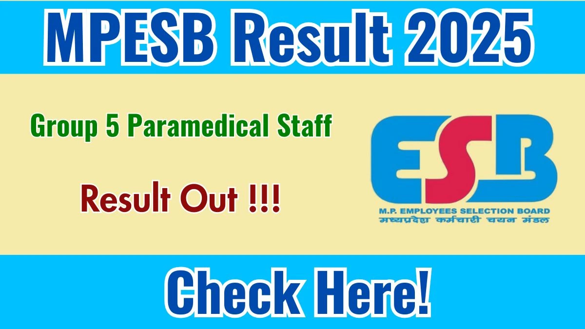 MPESB Group 5 Paramedical Staff Result 2025 Declared: Download at esb.mp.gov.in
