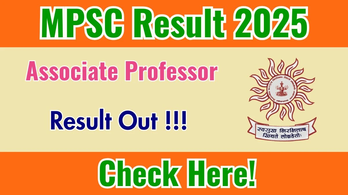 MPSC Associate Professor Result 2025 Declared: Download at mpsc.gov.in
