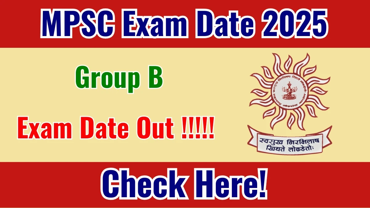 MPSC Group B Prelims Exam Date 2025 Out for 480 Posts at mpsc.gov.in Check Details Here