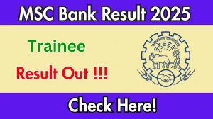 MSC Bank Trainee Result 2025 OUT (Direct Link) - Download Scorecard @mscbank.com