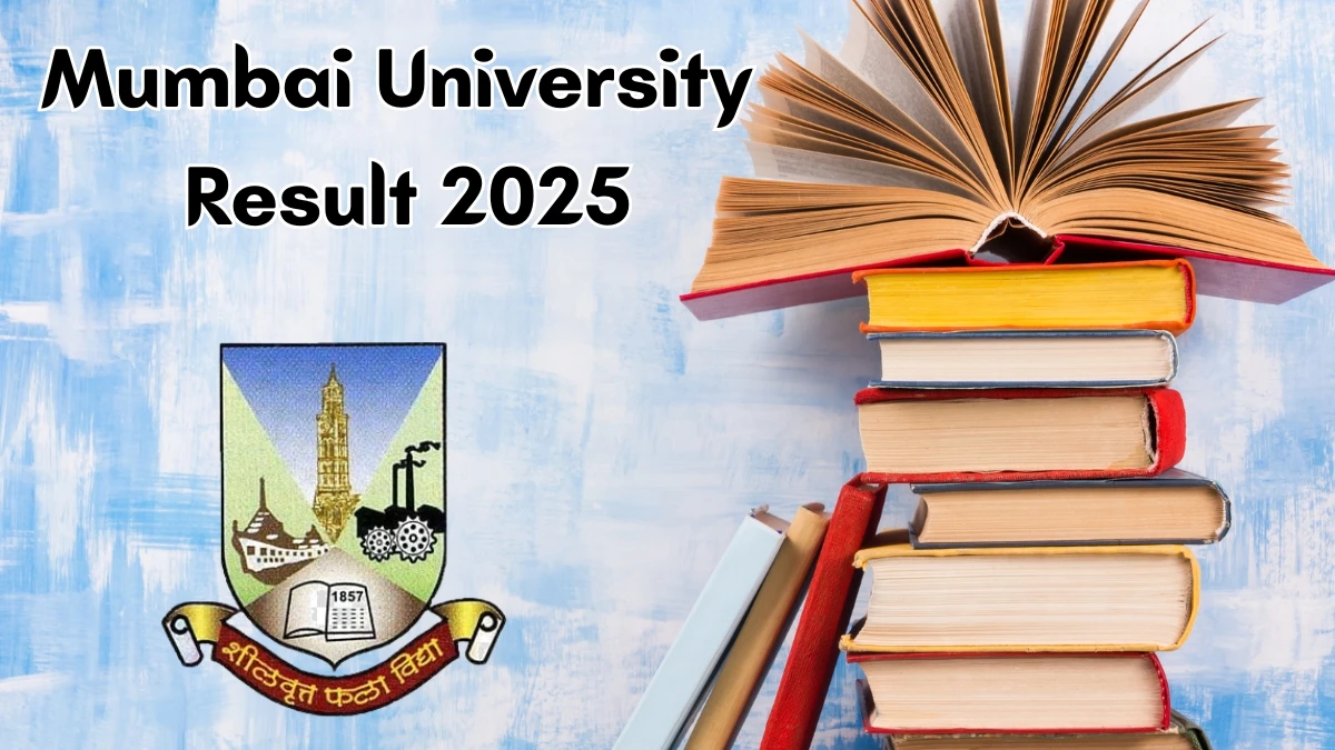 Mumbai University Result 2025 Declared at mumresults.in Direct Link to Download 6th and 10th Sem Result
