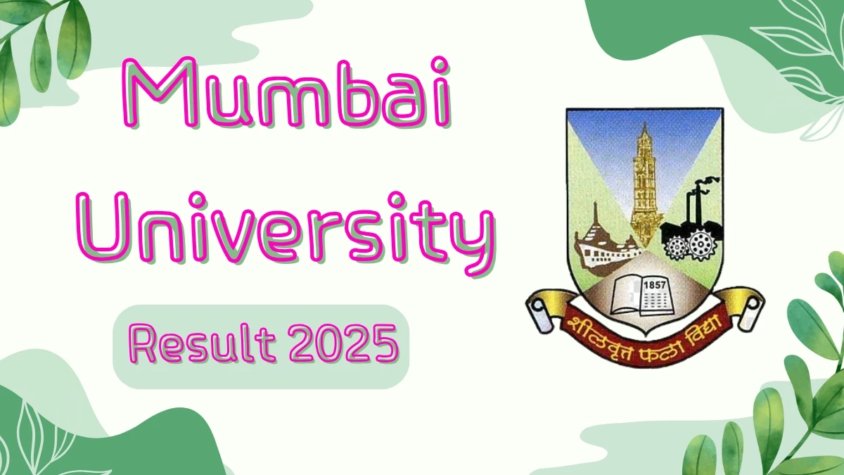 Mumbai University Result 2025 Out at mumresults.in Direct Link to Download 2nd, 4th and 5th Semester Result