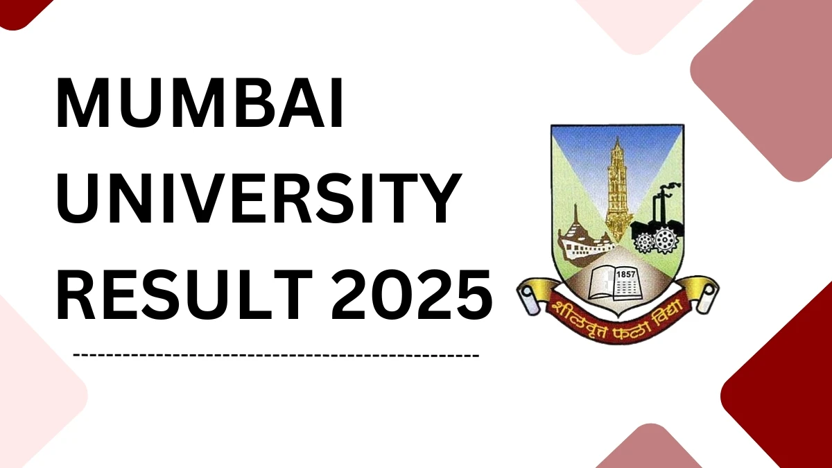 Mumbai University Result 2025 Out at mumresults.in Direct Link to Download 6th Semester Result