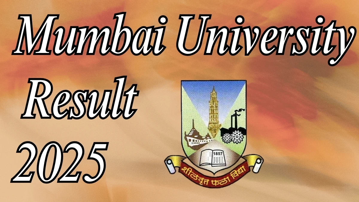 Mumbai University Result 2025 Released at mumresults.in Direct Link to Download 5th Semester Result