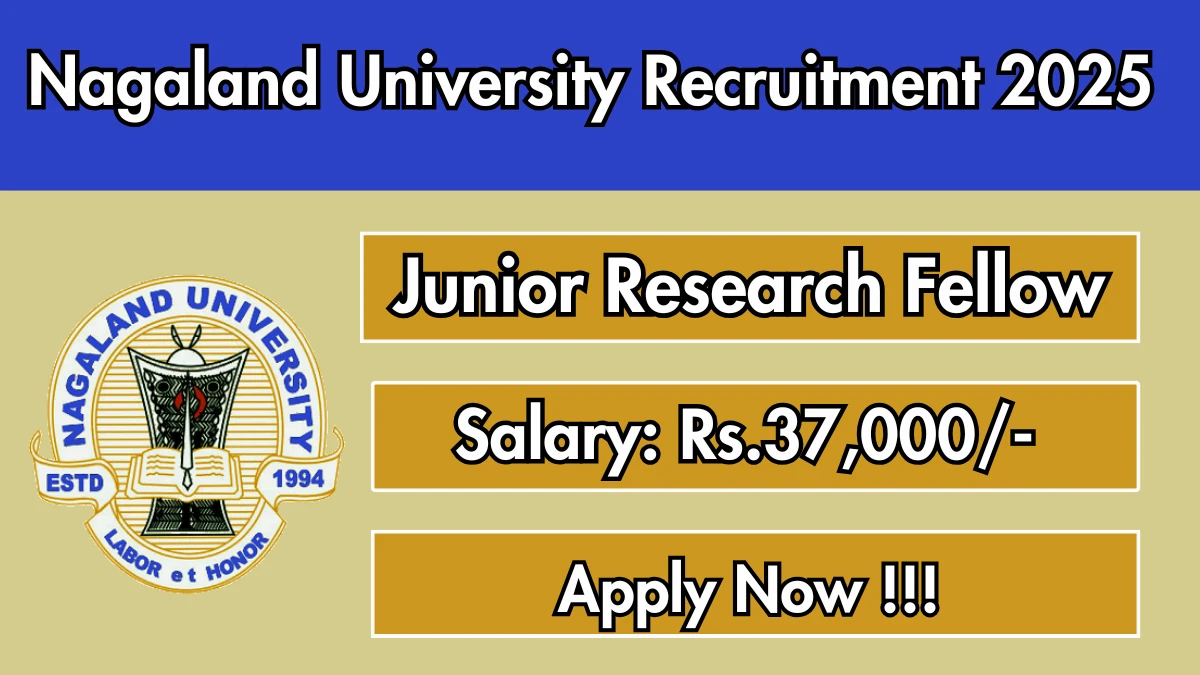 Nagaland University Junior Research Fellow Recruitment 2025 – Apply Online