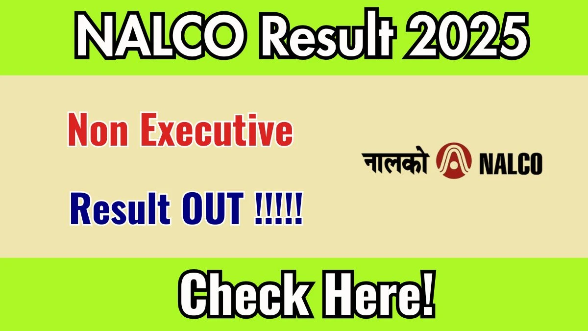 NALCO Non Executive Result 2025 Declared: Download at nalcoindia.com