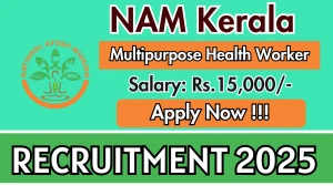 NAM Kerala Multipurpose Health Worker Recruitment 2025 - Apply Offline