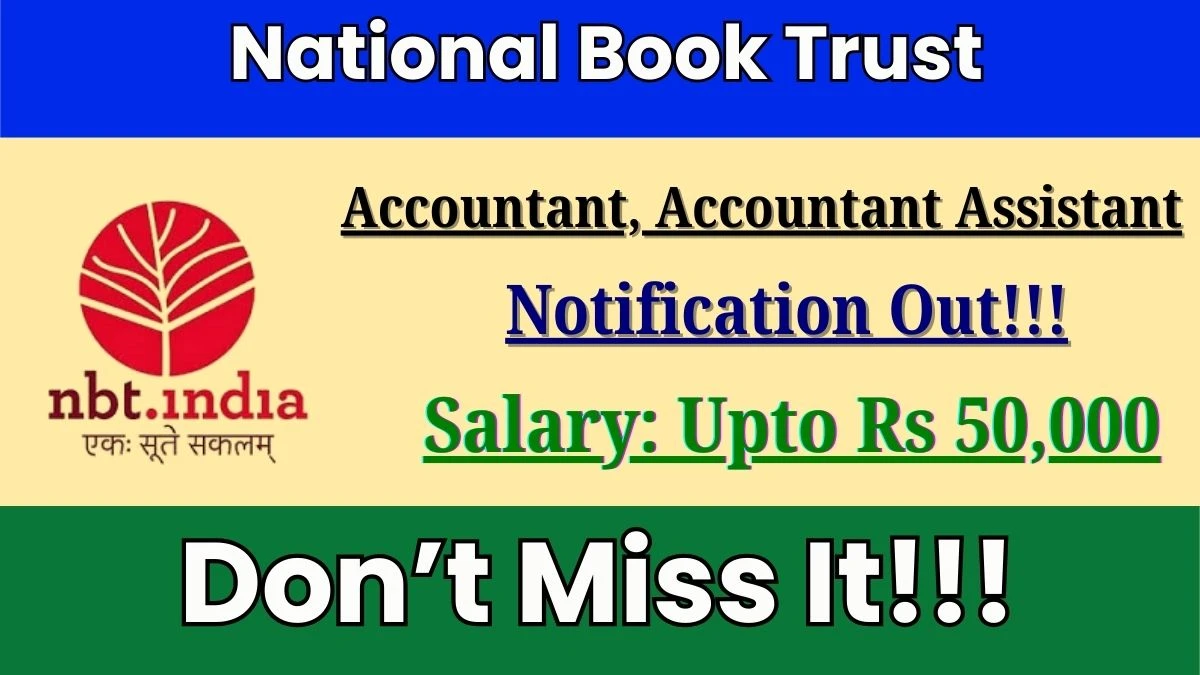National Book Trust Recruitment 2025 - Apply Offline for 05 Accountant, Accountant Assistant Posts