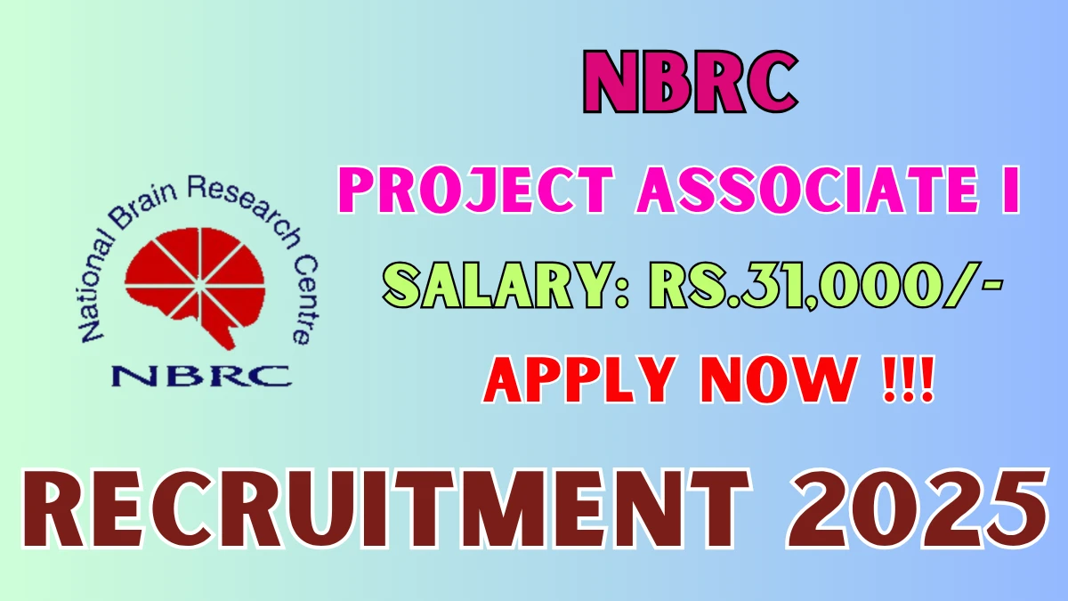 NBRC Project Associate I Recruitment 2025 - Apply Offline