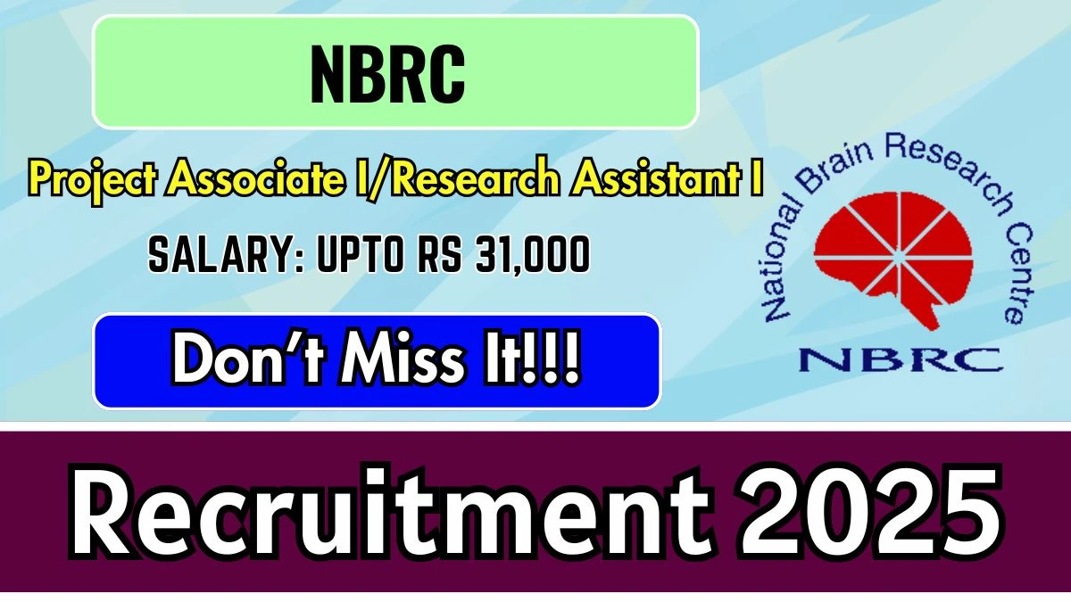 NBRC Project Associate I/Research Assistant I Recruitment 2025 - Apply Offline