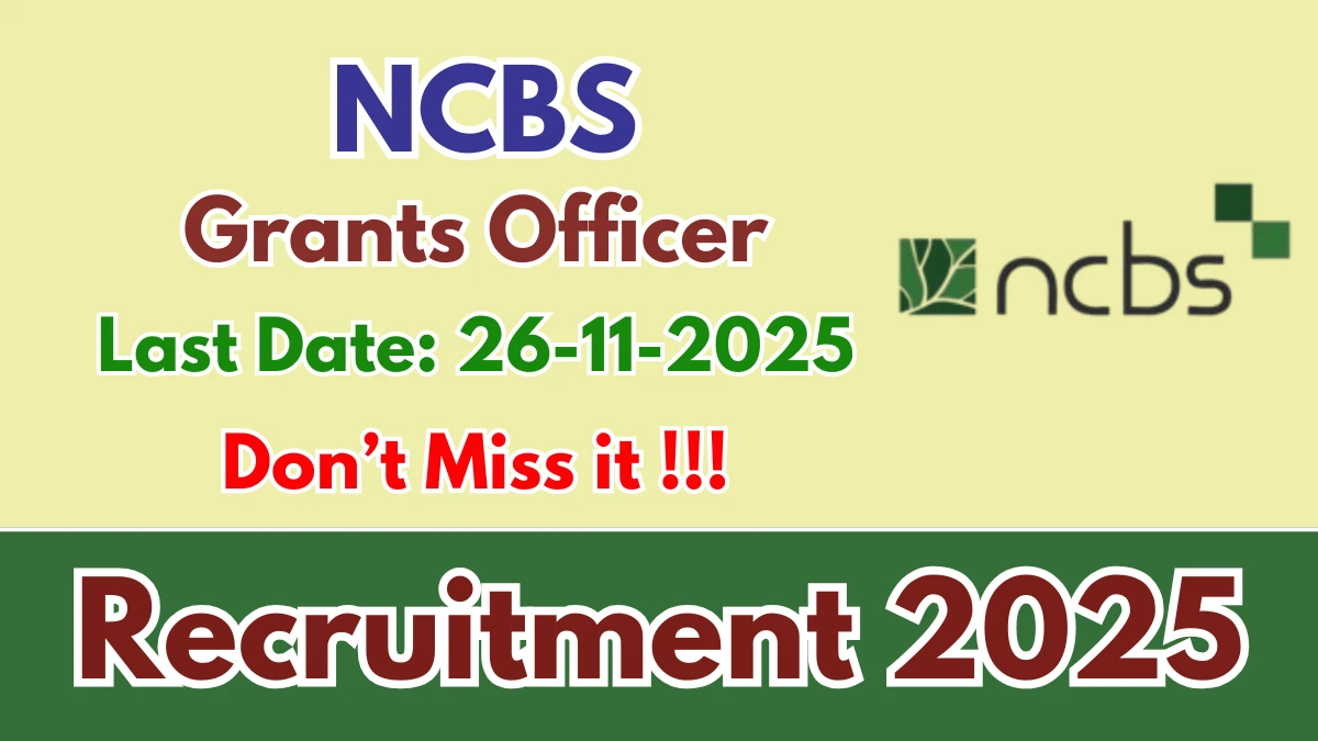 NCBS Grants Officer Recruitment 2025 - Apply Online
