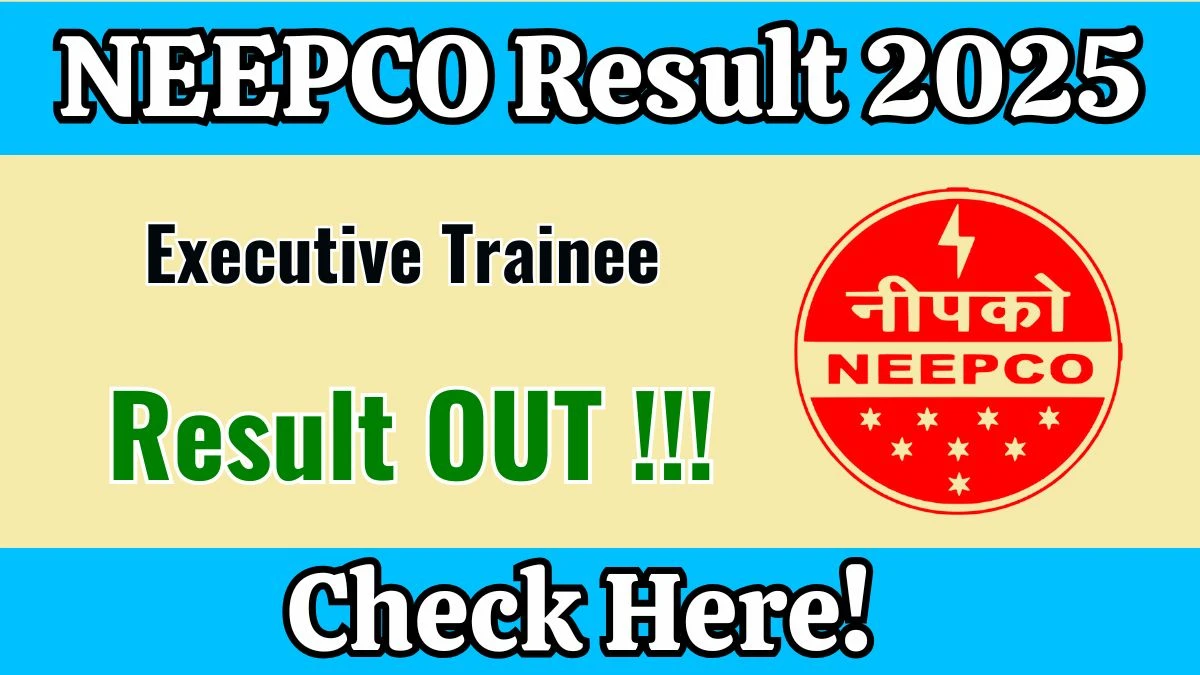 NEEPCO Executive Trainee Result 2025 Released – Download Result PDF at neepco.co.in NEEPCO Executive Trainee Result 2025 Released – Download Result PDF at neepco.co.in