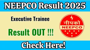 NEEPCO Executive Trainee Result 2025 Released – Download Result PDF at neepco.co.in