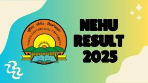 NEHU Result 2025 Out at nehu.ac.in Direct Link to Download 1st and 3rd Semester Result