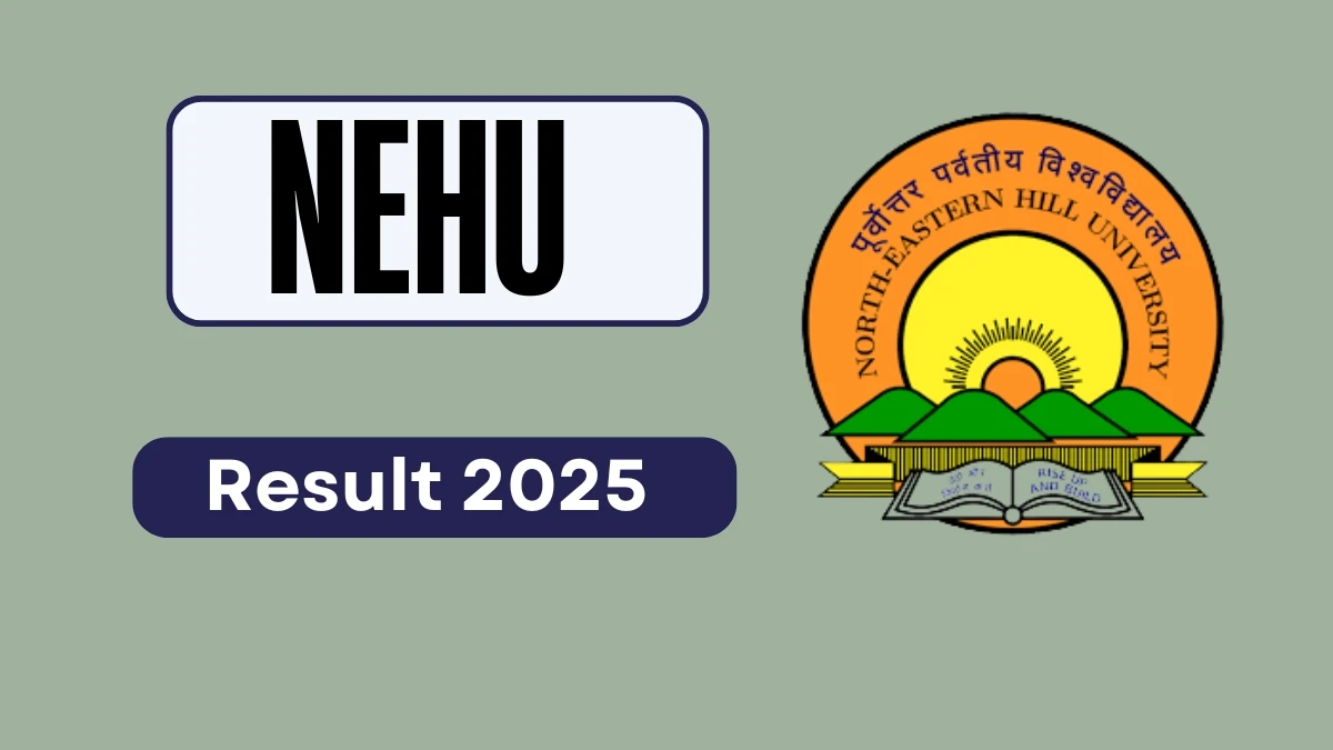 NEHU Result 2025 Out at nehu.ac.in Direct Link to Download 2nd Semester Result