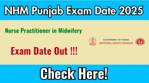 NHM Punjab Nurse Practitioner in Midwifery Exam Date 2025 Announced – Check Details at nhm.punjab.gov.in NHM Punjab Nurse Practitioner in Midwifery Exam Date 2025 Announced – Check Details at nhm.punjab.gov.in