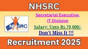 NHSRC Recruitment 2025 - Apply Online for Secretarial Executive, IT Division Posts