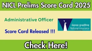 NICL AO Prelims Score Card 2025 Out – Download PDF at nationalinsurance.nic.co.in