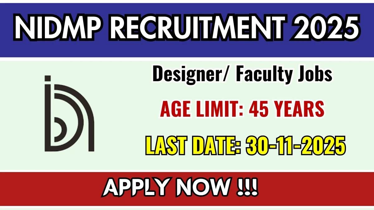 NIDMP Recruitment 2025 - Apply Offline for 05 Designer/ Faculty Posts NIDMP Recruitment 2025 - Apply Offline for 05 Designer/ Faculty Posts
