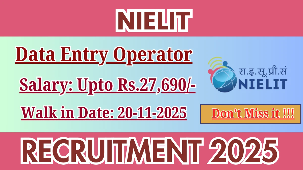 NIELIT Data Entry Operator Recruitment 2025 – Walk in