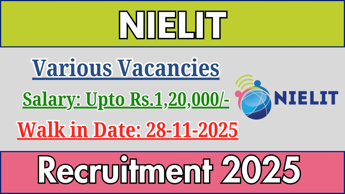 NIELIT Recruitment 2025 – Walk in for 03 Exper, Manager and More Posts