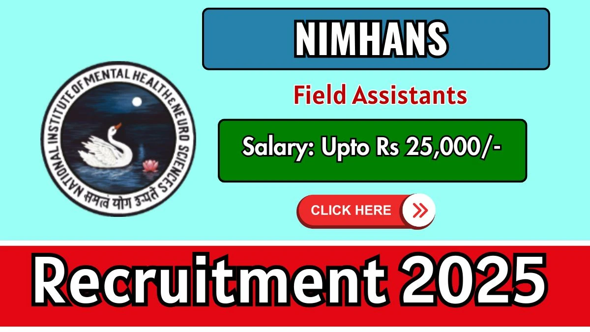 NIMHANS Field Assistants Recruitment 2025 – Walk in for 03 Posts