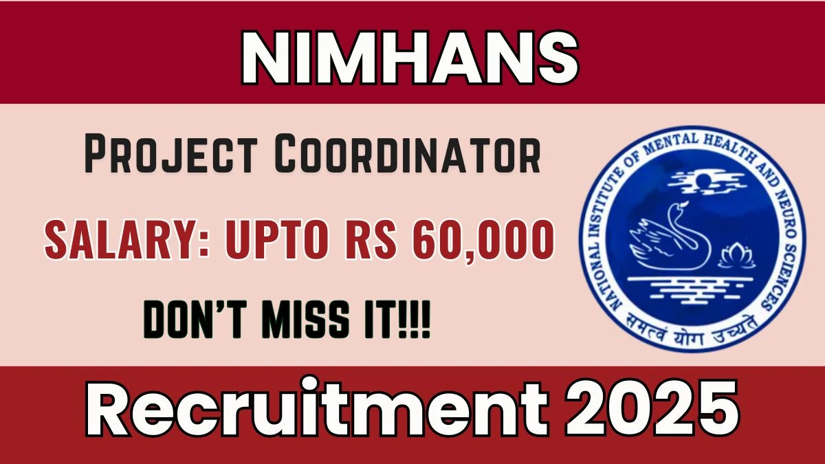 NIMHANS Project Coordinator Recruitment 2025 – Walk in
