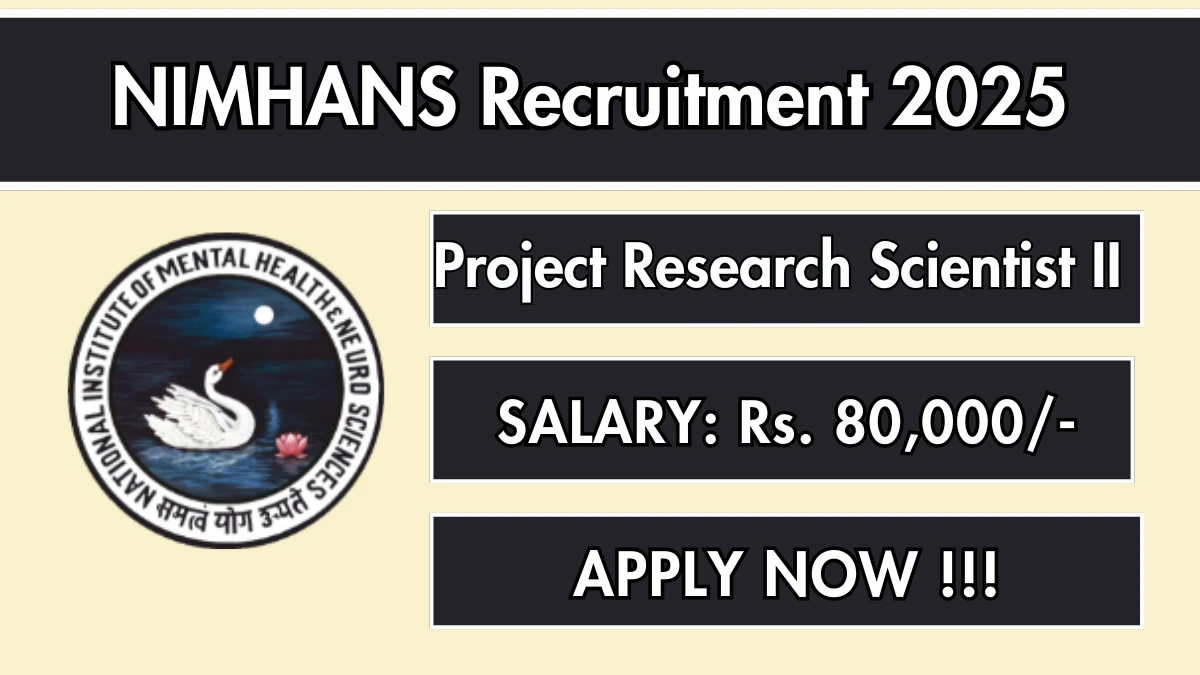 NIMHANS Project Research Scientist II Recruitment 2025 - Apply Online for 01 Posts