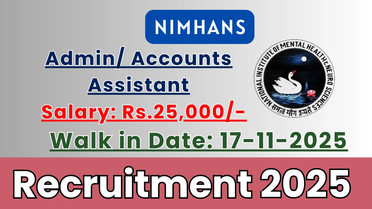 NIMHANS Recruitment 2025 – Walk in for 01 Admin/ Accounts Assistant Posts