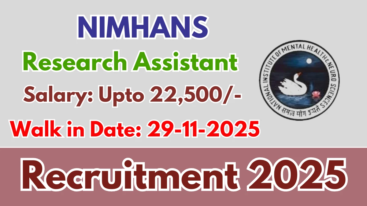 NIMHANS Research Assistant Recruitment 2025 – Walk in