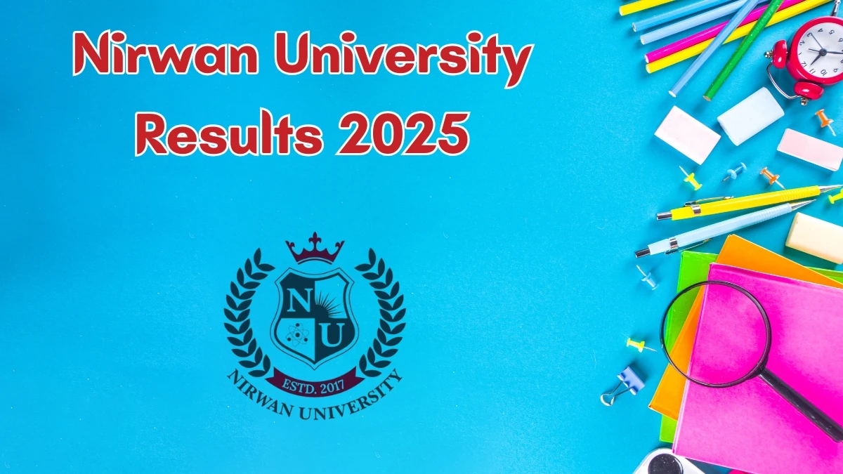 Nirwan University Result 2025 Out at nirwanuniversity.ac.in Direct Link to Download 1st to 2nd Semester Result