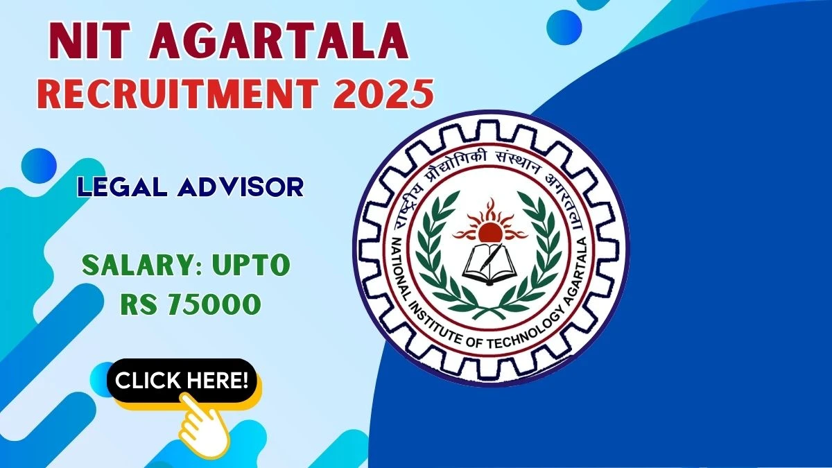 NIT Agartala Legal Advisor Recruitment 2025 - Apply Offline