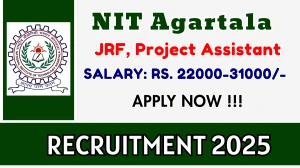 NIT Agartala Recruitment 2025 - Apply Online for 04 JRF, Project Assistant Posts NIT Agartala Recruitment 2025 - Apply Online for 04 JRF, Project Assistant Posts