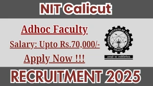NIT Calicut Adhoc Faculty Recruitment 2025 - Apply Online