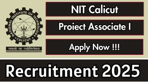 NIT Calicut Proiect Associate I Recruitment 2025 - Apply Offline