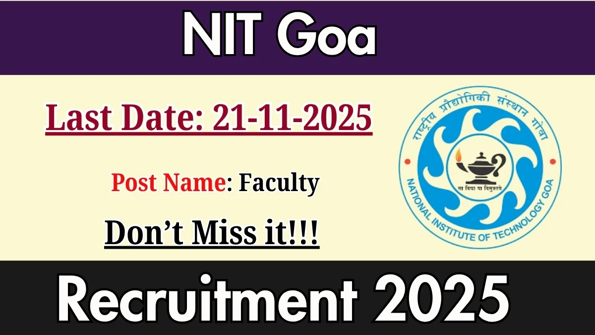 NIT Goa Faculty Recruitment 2025 - Apply Online