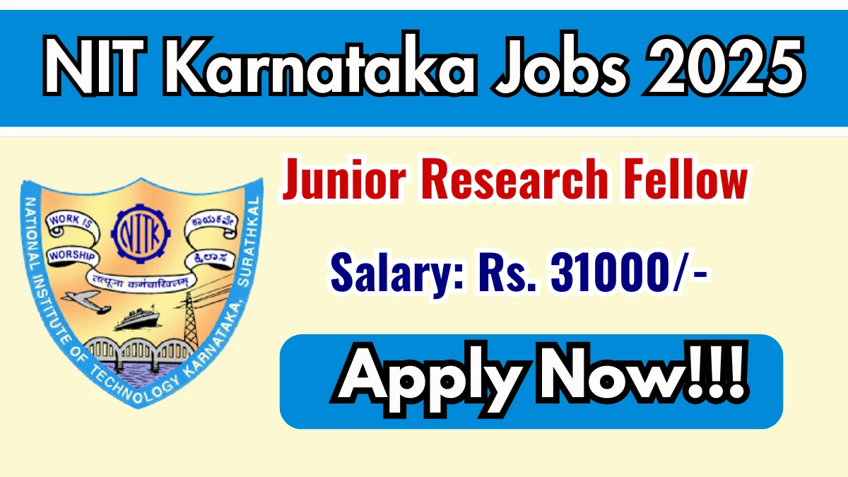 NIT Karnataka Junior Research Fellow Recruitment 2025 – Apply Online for 01 Posts