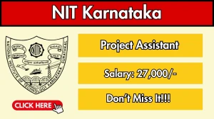 NIT Karnataka Project Assistant Recruitment 2025 - Apply Offline