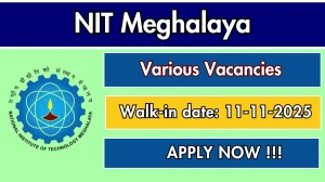 NIT Meghalaya Recruitment 2025 – Walk in for Senior Research Assistant, Office Assistant, and More Posts