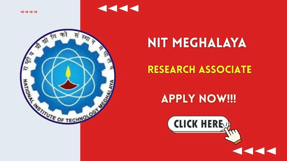 NIT Meghalaya Research Associate Recruitment 2025 – Walk in for 02 Posts